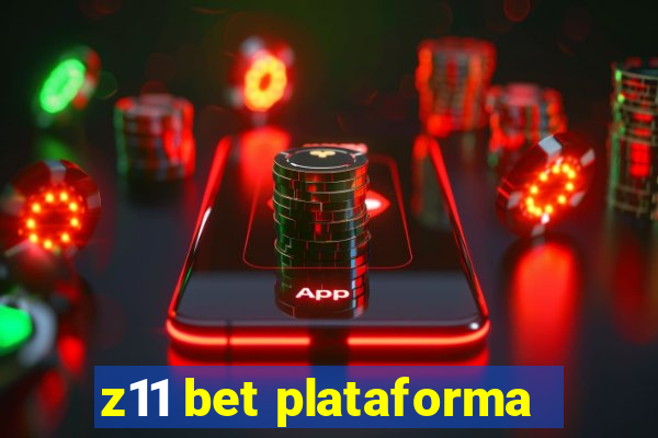 z11 bet plataforma